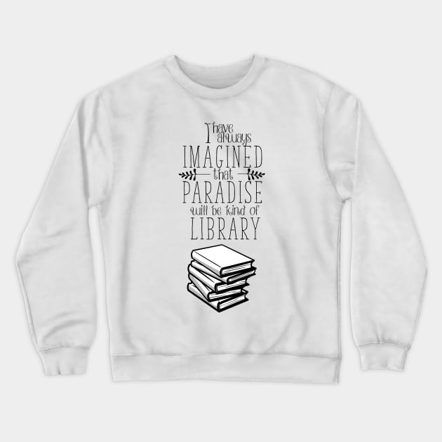 Paradise Library Crewneck Sweatshirt by liilliith